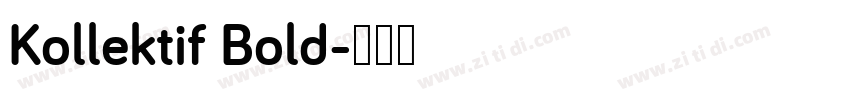 Kollektif Bold字体转换